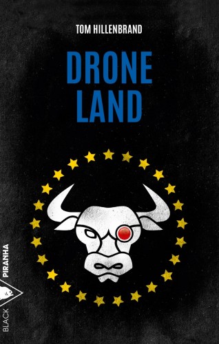 Drone Land de Tom Hillenbrand