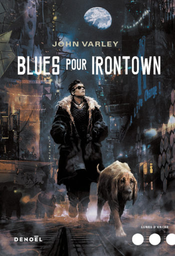 Blues pour Irontown de John Varley