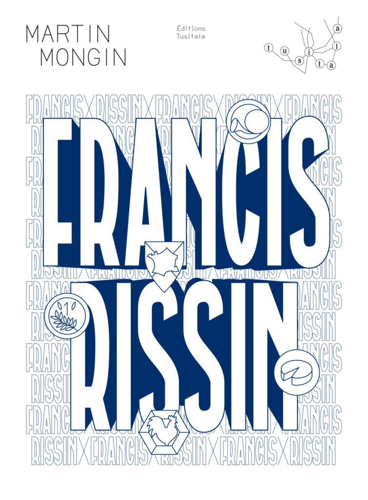 Francis Rissin de Martin Mongin