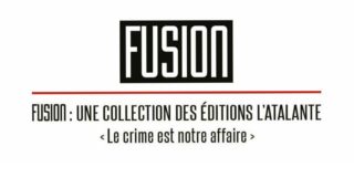 Fusion, une collection des éditions l'Atalante