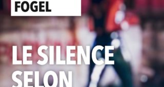 Le silence selon Manon de Benjamin Fogel, polar français 2021