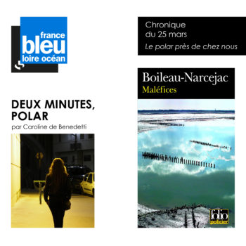 Deux minutes polar : le polar près de chez vous polar régional Vendée France Bleu Boileau Narcejac