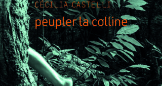 Peupler la colline de Cécilia Castelli