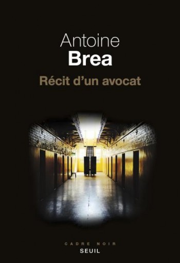 Récit d'un avocat d'Antoine Brea