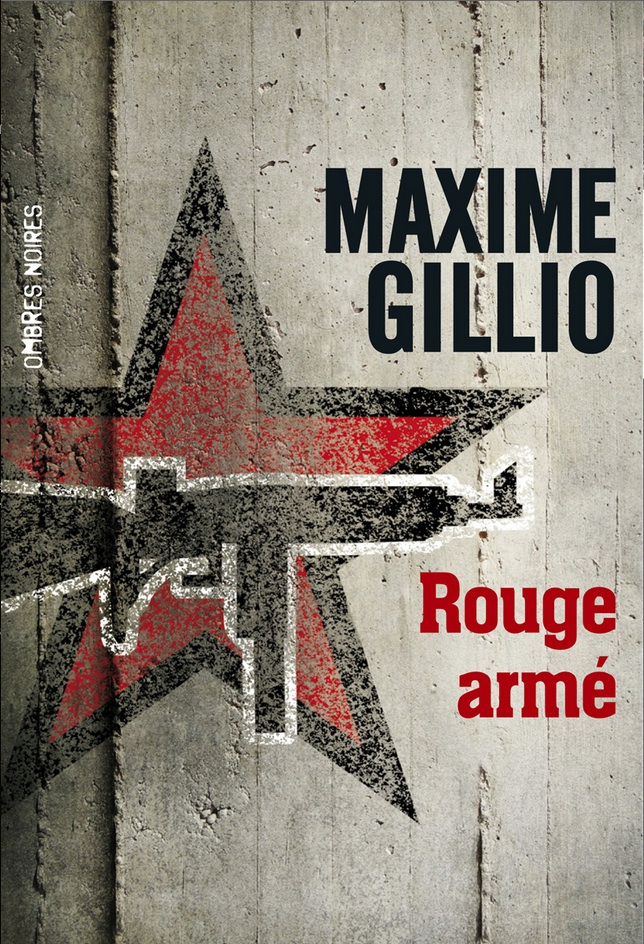Rouge Armé de Maxime Gillio