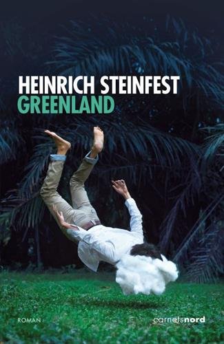 Greenland de Heinrich Steinfest