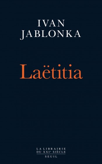 Laëtitia ou la fin des hommes de Ivan Jablonka