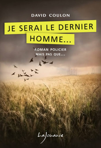 Je serai le dernier homme de David Coulon