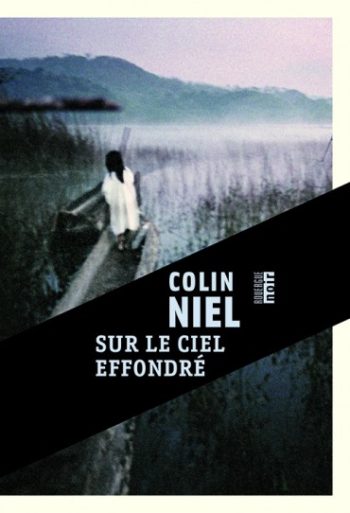 Sur le ciel effondré de Colin Niel