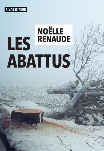 Les abattus de Noëlle Renaude