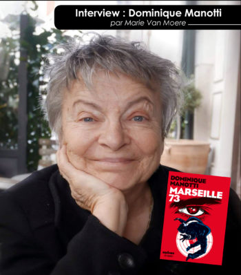 Dominique Manotti et Marseille 73