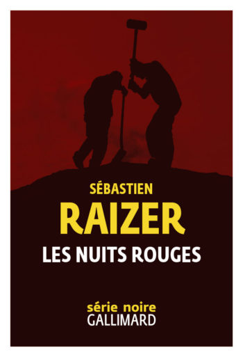 Les nuits rouges de Sébastien Raizer