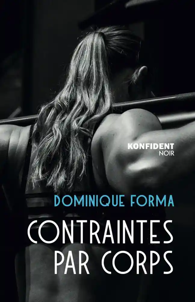 Contraintes par corps de Dominique Forma