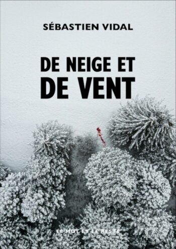 De neige et de vent de Sébastien Vidal