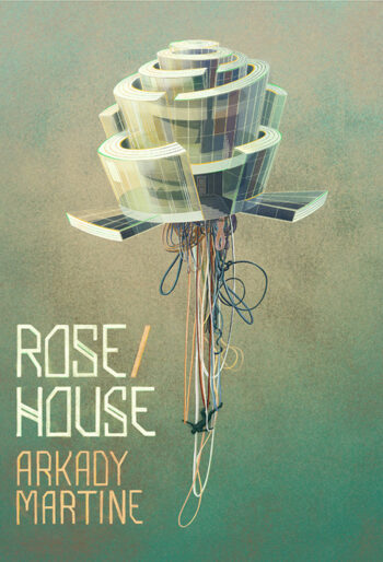 Rose House de Arkady Martine
