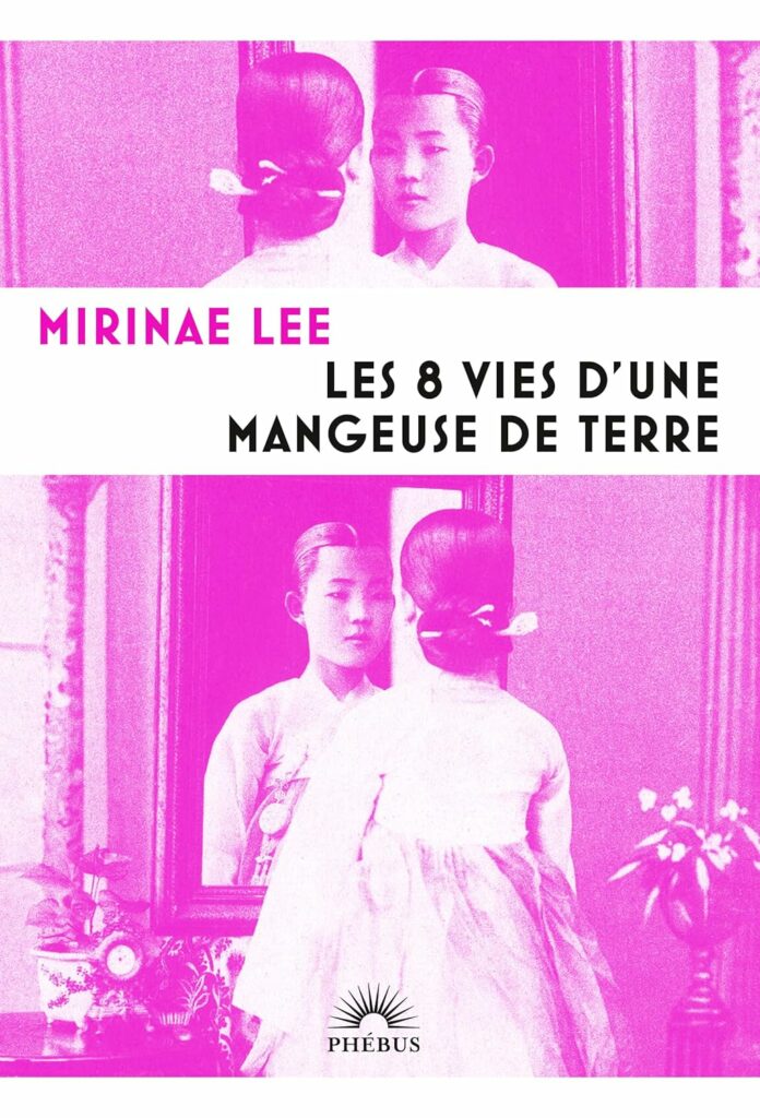 Les 8 vies d'une mangeuse de terre de Mirinae Lee, Phébus