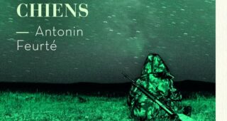 Antonin Feurté Lâcher les chiens aux éditions Paulsen